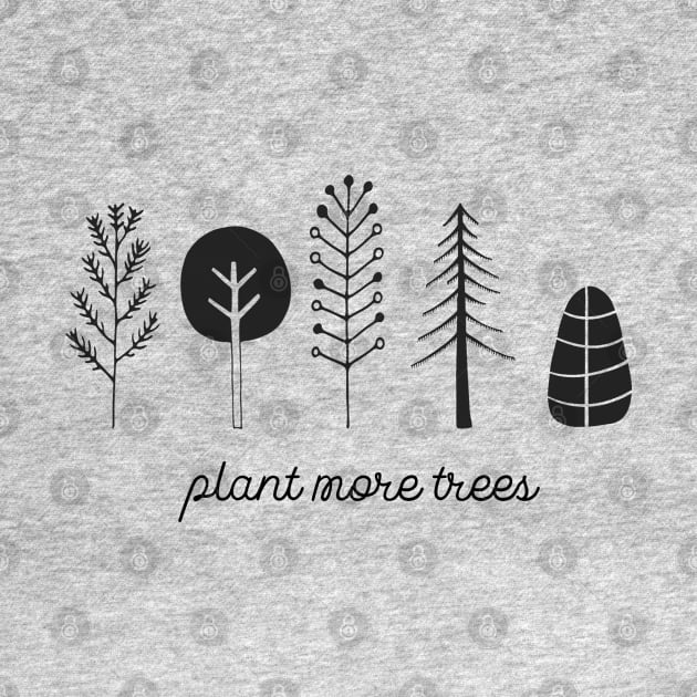 Love your planet: Plant more trees (black text) by Ofeefee